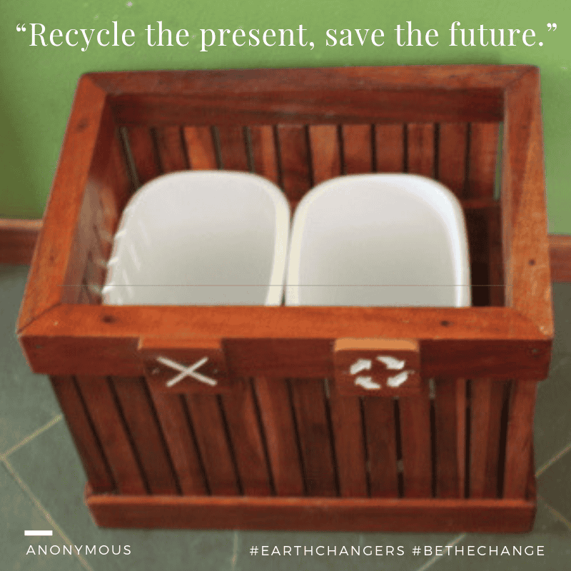 Anonymous - "Recycle the present, save for the future" earth changers