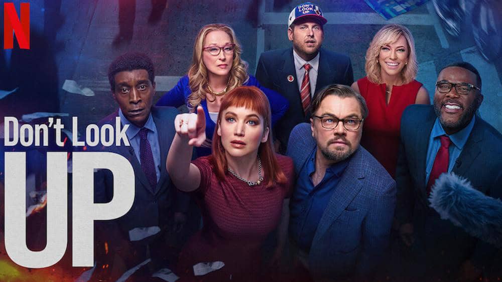 Don't Look Up - promo - apocalyptic political satire black comedy film, an allegory for climate change, government, political, celebrity, and media indifference to the climate crisis.